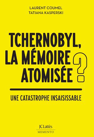 ebook nouveauté actu : Tchernobyl : la mémoire atomisée ?