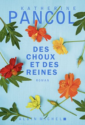 ebook nouveauté Katherine Pancol : Des choux et des reines