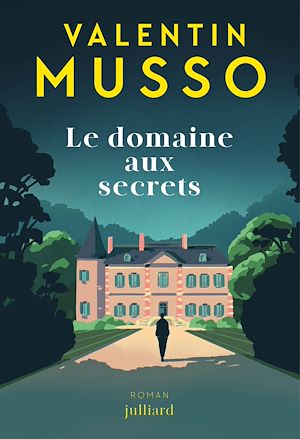 ebook nouveauté Valentin Musso : Le domaine aux secrets