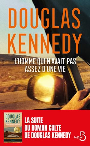 ebook nouveauté Douglas Kennedy : L'homme qui n'avait pas assez d'une vie