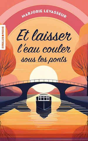 ebook Et laisser l'eau couler sous les ponts