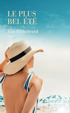 ebook Elin Hildebrand : Le plus bel été
