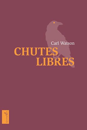 ebook Carl Watson : Chutes libres
