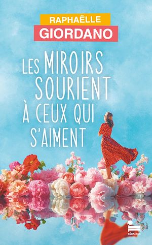 ebook en promo : Les miroirs sourient à ceux qui s'aiment, Raphaëlle Giordano
