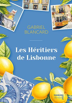 ebook Les Héritires de Lisbonne - Gabriel Blancard