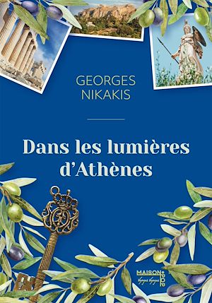 ebook nouveauté Dans les lumières d'Athènes - Georges Nikakis