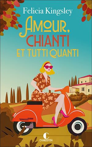 ebook romance : Amour, Chianti et Tutti Quanti - Felicia Kingsley