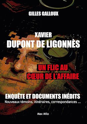 ebook nouveautés : Xavier Dupont de Ligonnès, Un flic au coeur de l'affaire