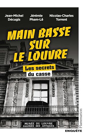 ebook nouveauté : Main basse sur le Louvre. Les secrets du casse