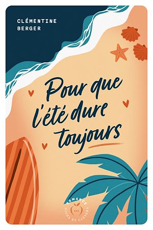 ebook en promo : Pour que l'été dure toujours, Clémentine Berger