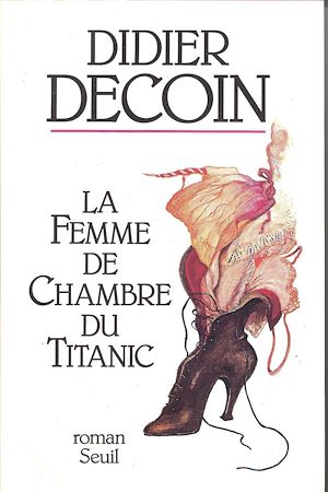 ebook Didier Decoin : La Femme de chambre du Titanic