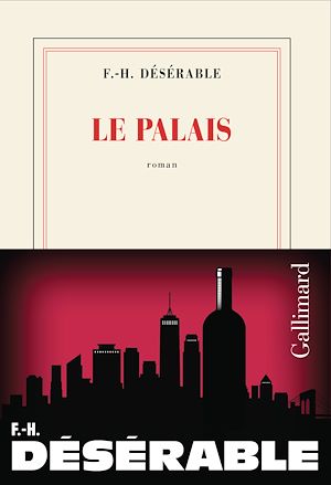 ebook nouveauté: Le Palais - François-Henri Désérable 