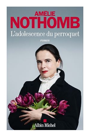 ebook nouveauté: L'adolescence du perroquet - Amélie Nothomb