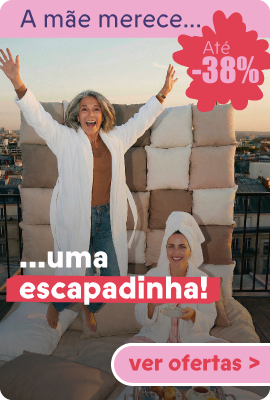 A mãe merece...uma escapadinha!