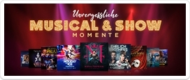Unvergessliche Musical & Show Momente