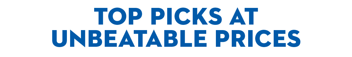 Top Picks at Unbeatable Prices