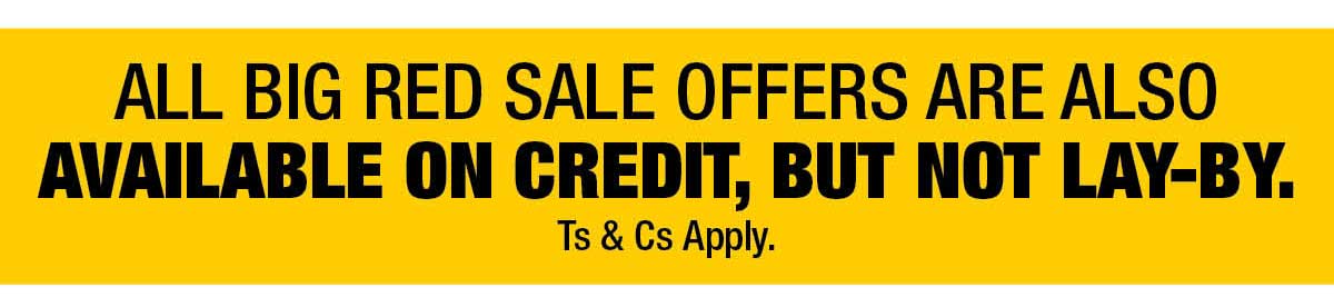 All Big Red sales Are Available On Credit