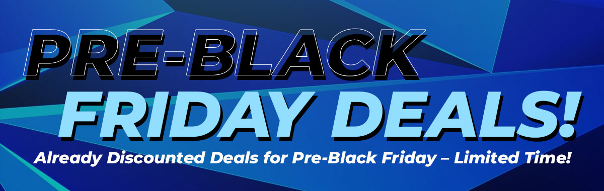 Pre-Black Friday Deals!