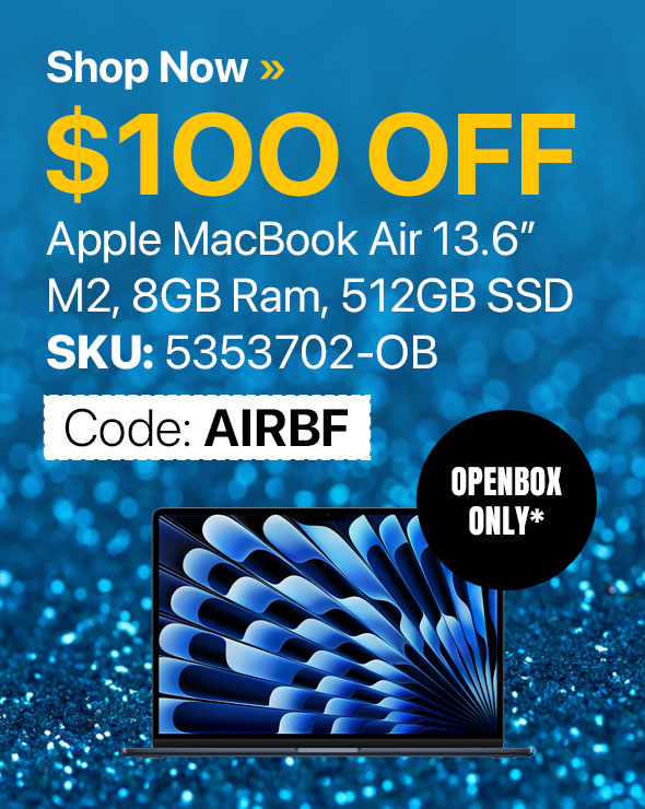 $100 Off your purchase of MacBook Air 13.6" M2 8GB Ram, 512GB SSD