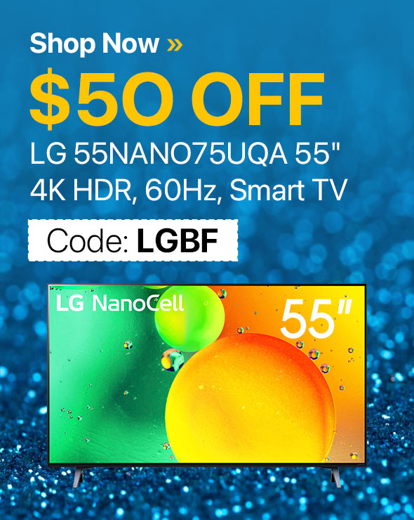 $50 Off your purchase of LGNANO75UQA 55" 4K Smart TV