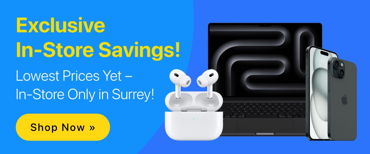 Exclusive In-Store Savings! Lowest Prices Yet –  In-Store Only in Surrey!