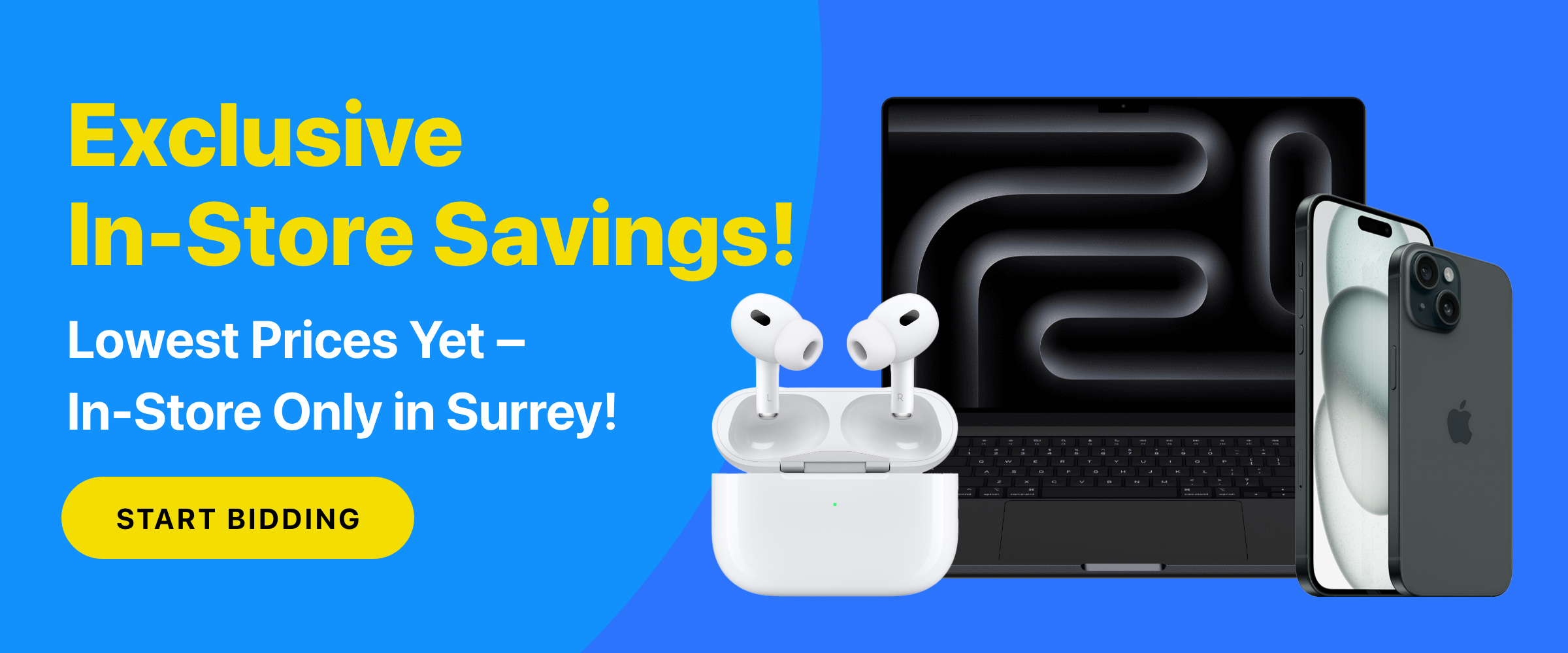Exclusive In-Store Savings! Lowest Prices Yet –  In-Store Only in Surrey!