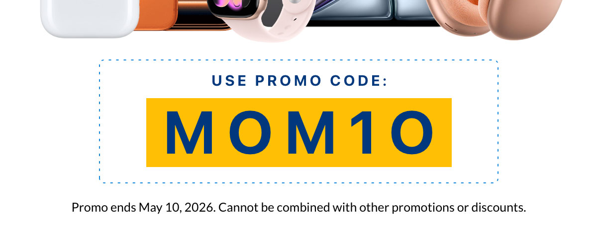 Celebrate Mom with 10% OFF new tech this weekend only
