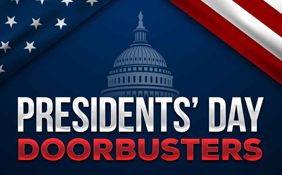 Presidents' Day Doorbusters