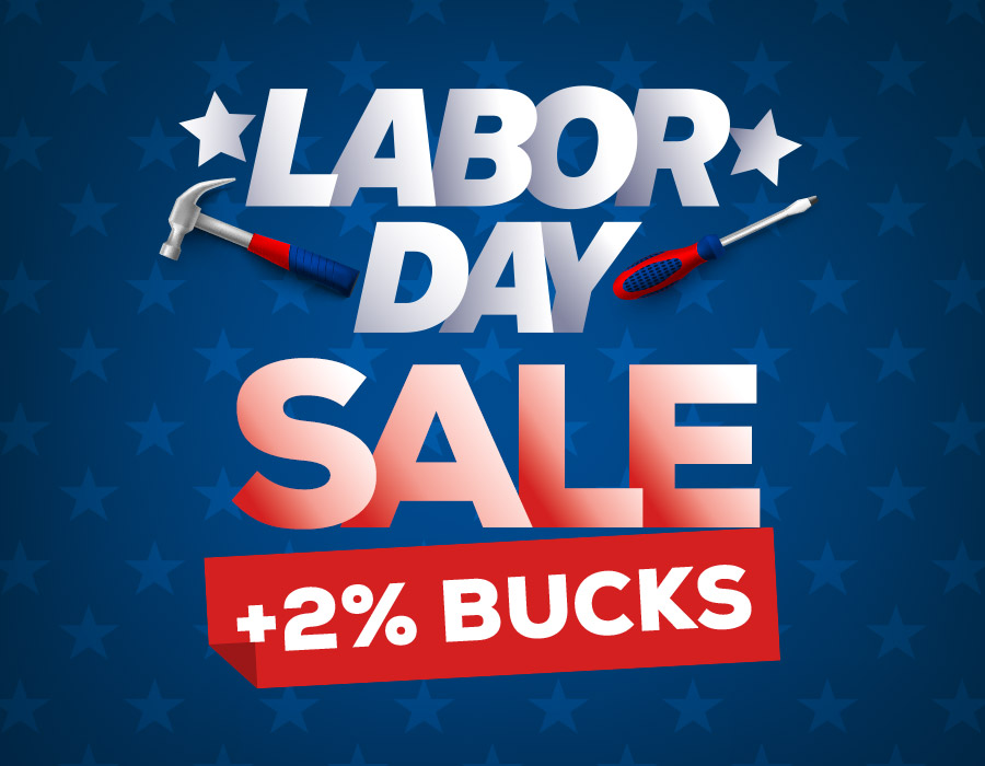 Labor Day Sale +2% Bucks