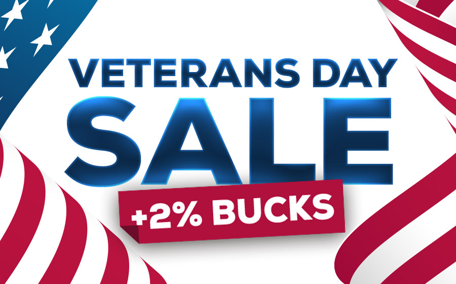 Veterans Day Sale +2% Bucks