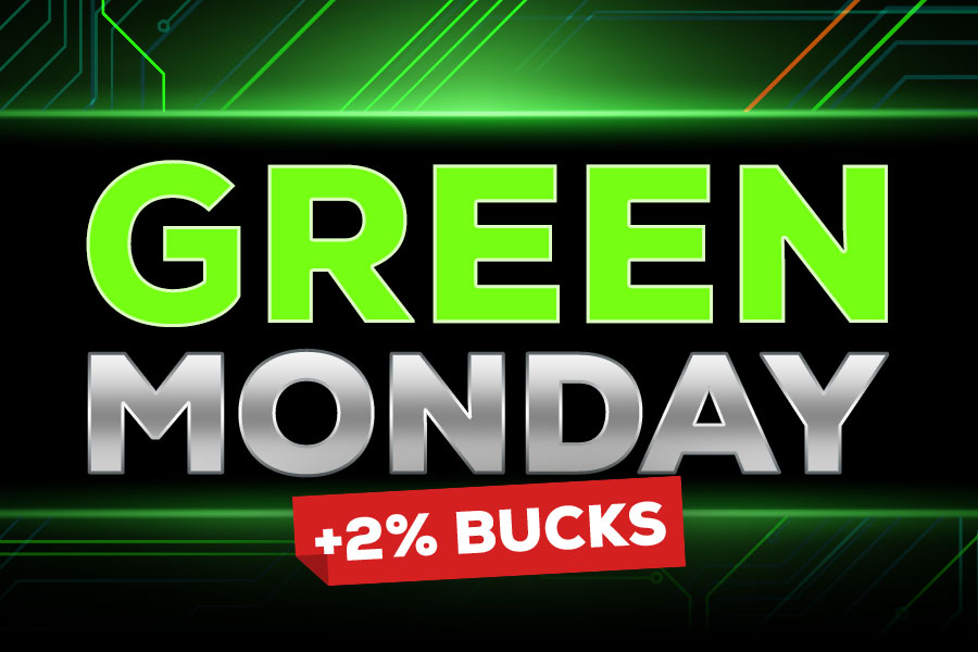 Green Monday +2% Bucks
