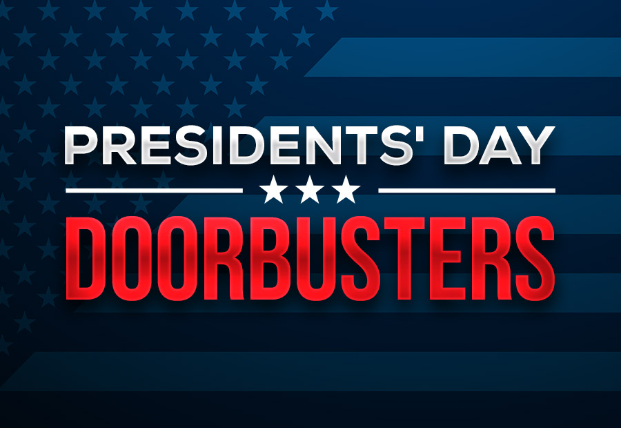 Presidents' Day Doorbusters