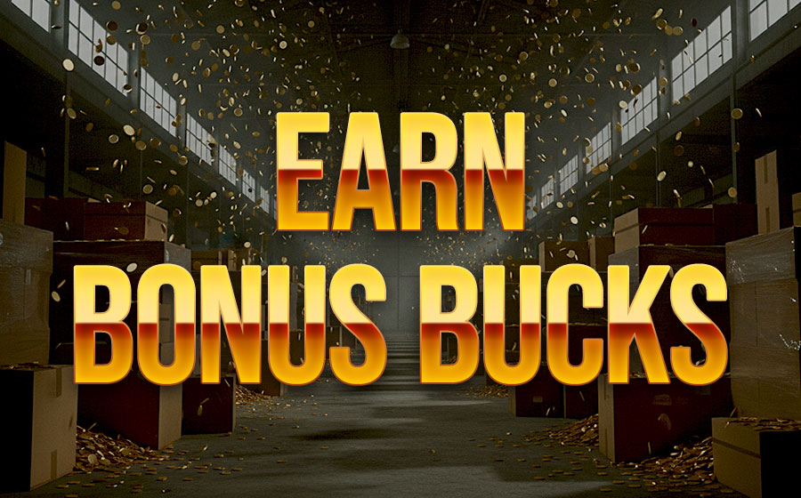 Earn Bonus Bucks