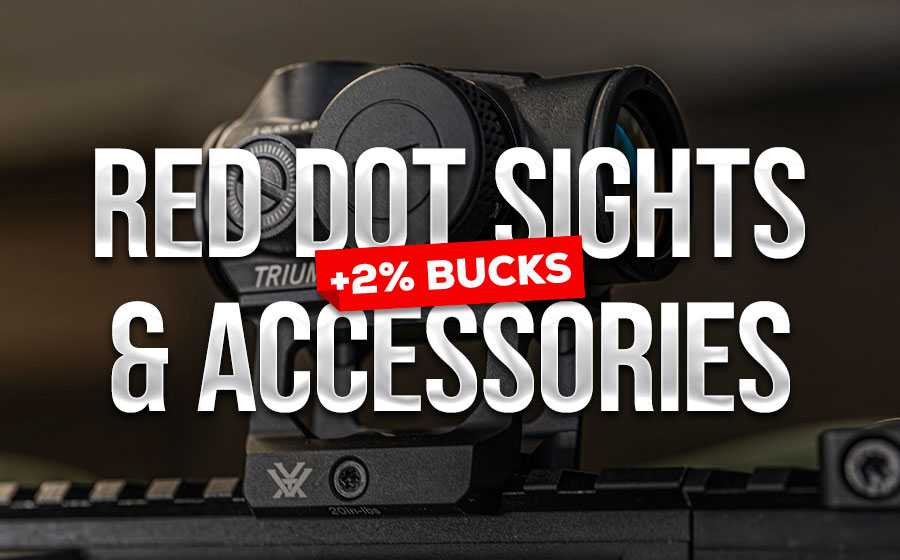 Red Dot Sights & Accessories +2% Bucks