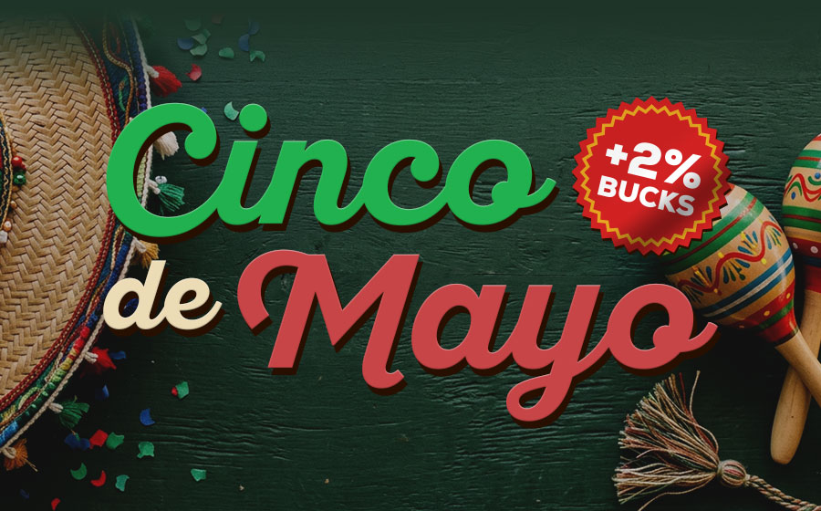 Cinco de Mayo 11% Off