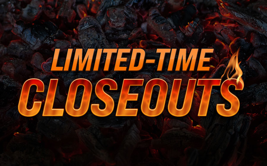 Limited-Time Closeouts