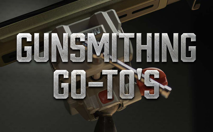 Gunsmithing Go-To's