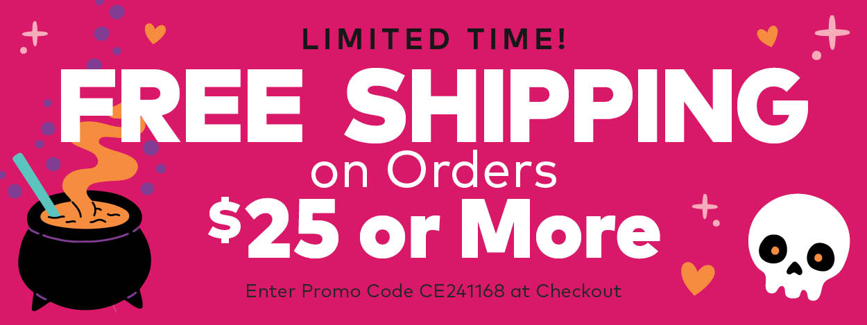 Limited Time! Free Shipping on Orders $25 or More!*