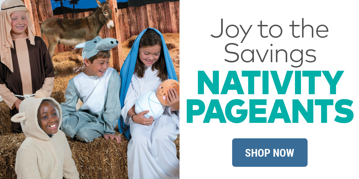 Joy to the Savings. Save on Nativity Pageants.