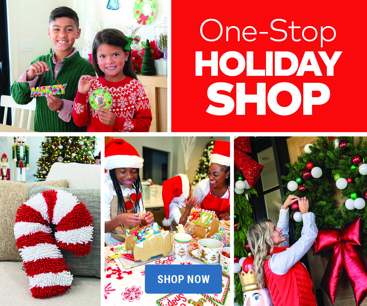 One-Stop Holiday Shop. We Have All Things Christmas!