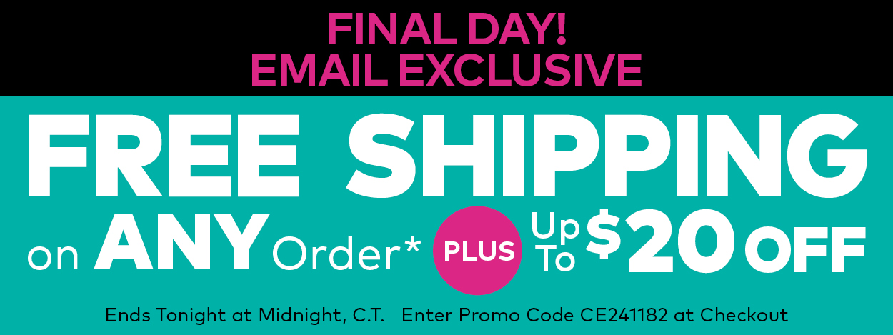 Free shipping on any order and up to $20 off! 