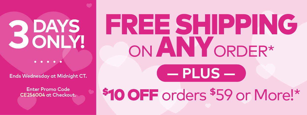 Limited Time! Free Shipping on ANY Order! Plus up to $10 eGift Card on Orders $59 or More!