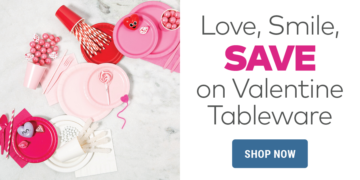 Love, Smile, Save on Valentine Tableware