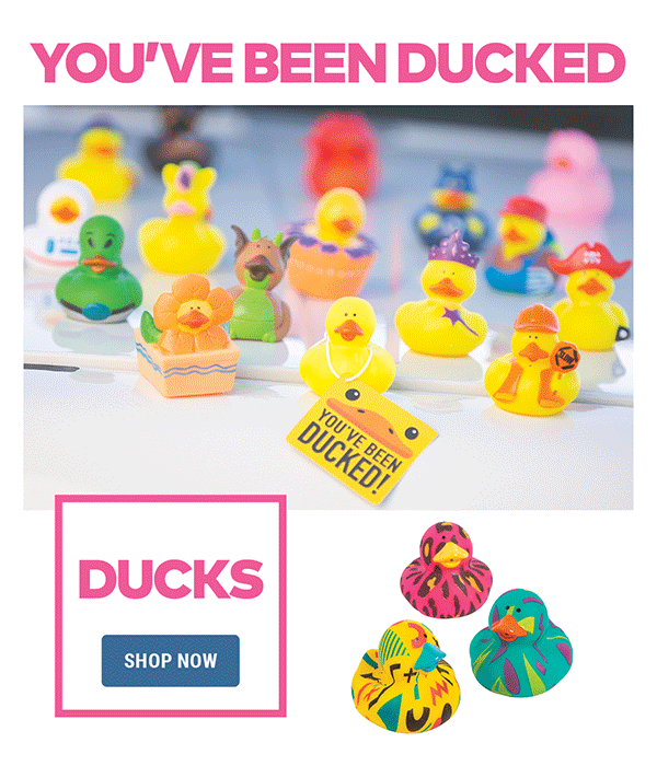 You've Been Ducked. Save on Duck Assortments!