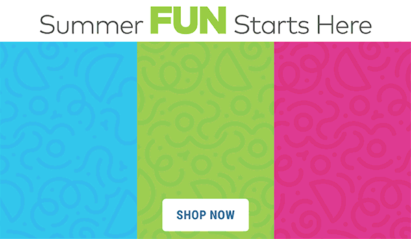 Summer Fun Starts Here!