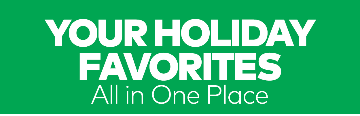 Your Holiday Favorites All in One Place