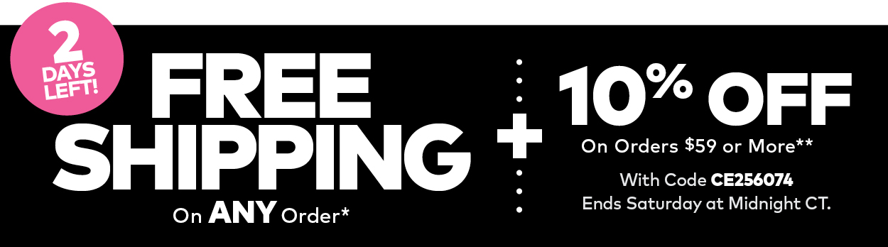 Free Shipping on Any Order + $10 eGift Card