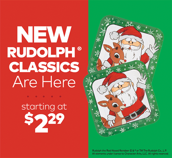 New Rudolph Classics Are Here Starting at $2.29