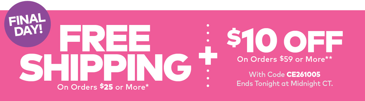 Limited Time! Free Shipping On Orders $25 or More