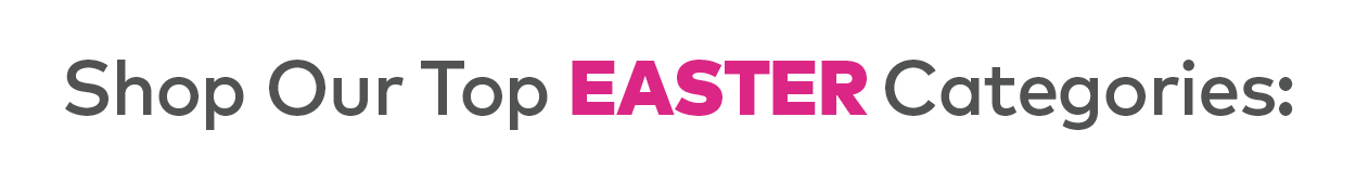 Shop Our Top Categories